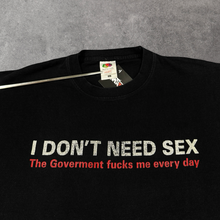 Load image into Gallery viewer, The Goverment fucks me every Day Printed T-Shirt (L)