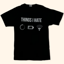 Lade das Bild in den Galerie-Viewer, Things I Hate T-Shirt (S)
