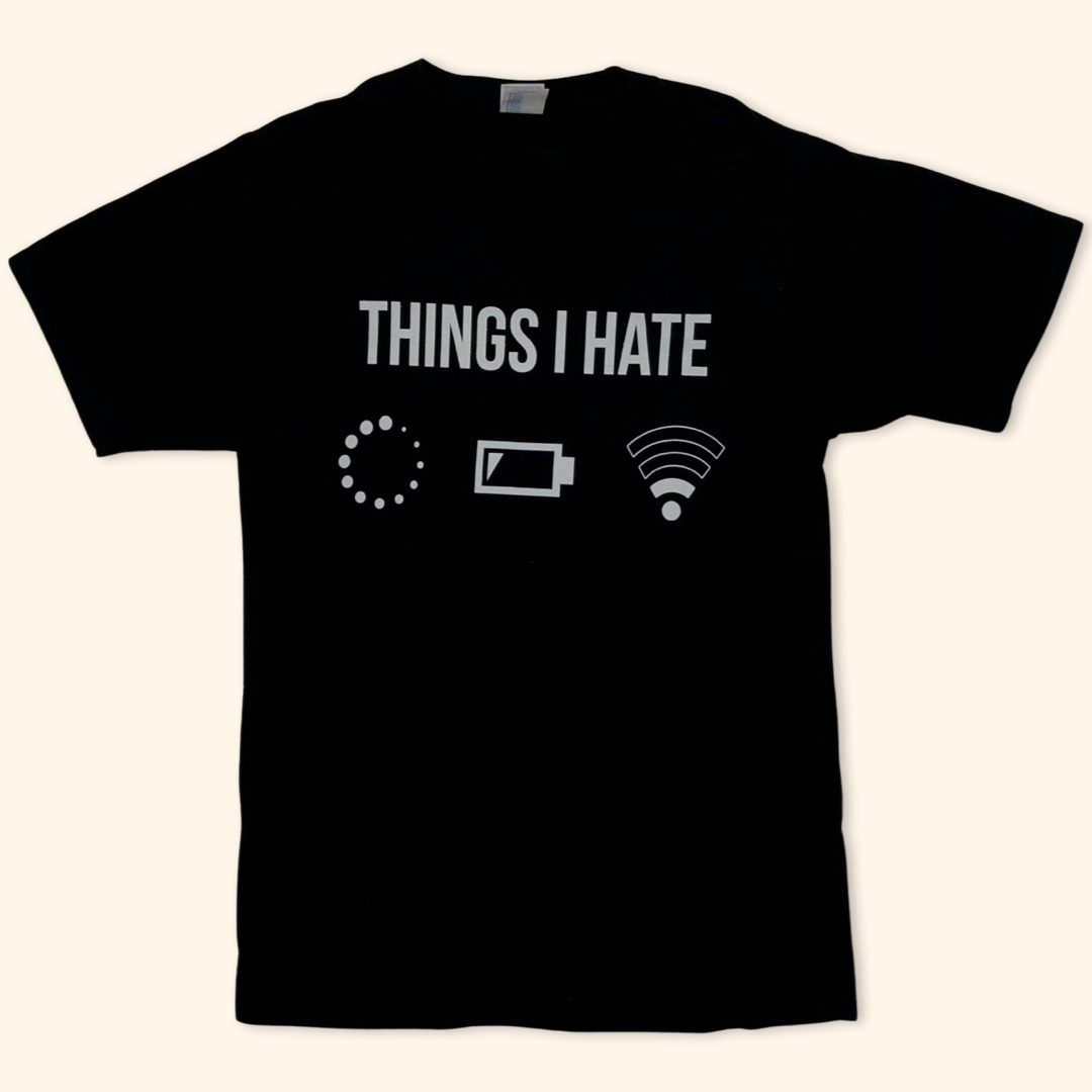 Things I Hate T-Shirt (S)