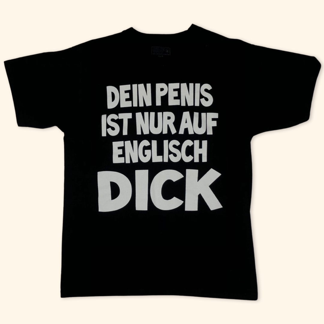 Dein Penis ist nur auf englisch Dick T-Shirt (S/M)